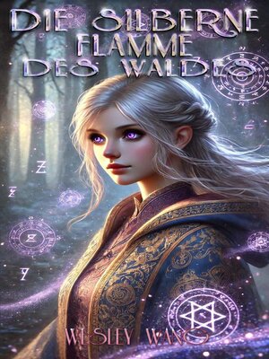 cover image of Die silberne Flamme des Waldes